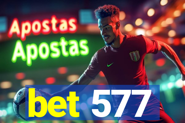 bet 577